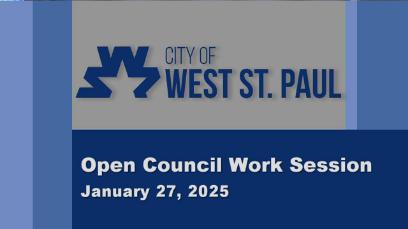  West St. Paul Open Council Work Session of 1-27-25