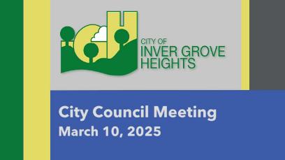 Inver Grove Heights City Council of 3-10-25