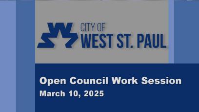 West St. Paul Open Council Work Session of 3-10-25