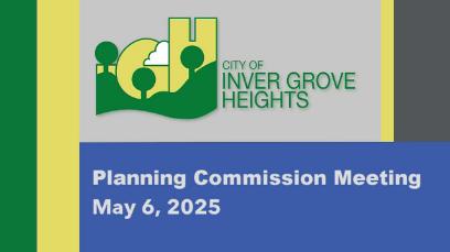 Inver Grove Heights Planning Commission of 5-6-25