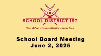 ISD 197 School Board Meeting of 6-2-25