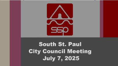 South St. Paul City Council Meeting of 7-7-25