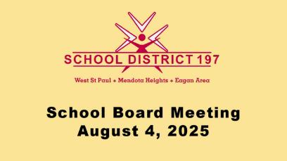 ISD 197 School Board Meeting of 8-4-25