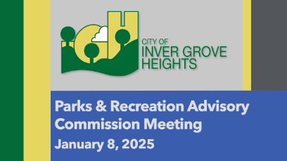 Inver Grove Heights Parks and Recreation Advisory Commission 01-08-25