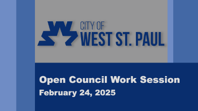 West St. Paul Open Council Work Session of 2-24-25