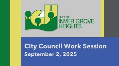 Inver Grove Heights Work Session of 9-2-25
