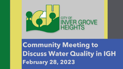 Inver Grove Heights Community Meeting to Discuss Water Quality in IGH of 2-28-23