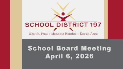 ISD 197 School Board Meeting of 4-6-26